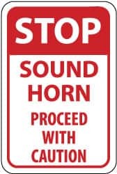 NMC - "Stop - Sound Horn - Proceed with Caution", 12" Wide x 18" High, Aluminum Stop & Yield Signs - 0.063" Thick, Red on White, Rectangle, Post Mount - Makers Industrial Supply