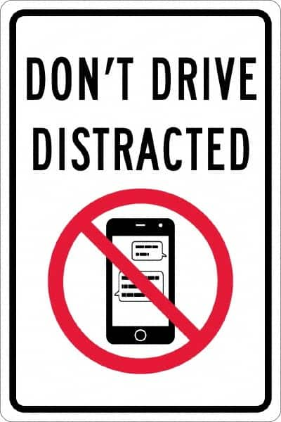 NMC - "Don't Drive Distracted", "Strike on Cell Phone", 12" Wide x 18" High, Aluminum Warning & Safety Reminder Signs - 0.063" Thick, Red & Black on White, Rectangle, Post Mount - Makers Industrial Supply