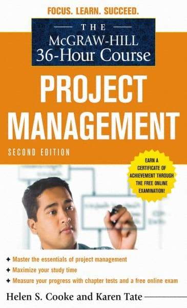 McGraw-Hill - MCGRAW-HILL 36-HOUR PROJECT MANAGEMENT COURSE Handbook, 2nd Edition - by Helen S. Cooke & Karen Tate, McGraw-Hill, 2010 - Makers Industrial Supply