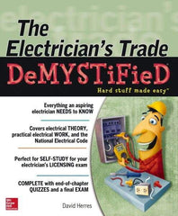 McGraw-Hill - ELECTRICIANS TRADE DEMYSTIFIED Handbook, 1st Edition - by David Herres, McGraw-Hill, 2013 - Makers Industrial Supply