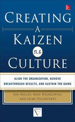 McGraw-Hill - CREATING A KAIZEN CULTURE Handbook, 1st Edition - by Jon Miller, Mike Wroblewski & Jaime Villafuerte, McGraw-Hill, 2013 - Makers Industrial Supply