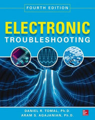 McGraw-Hill - ELECTRONIC TROUBLESHOOTING Handbook, 4th Edition - by Aram Agajanian & Daniel Tomal, McGraw-Hill, 2014 - Makers Industrial Supply