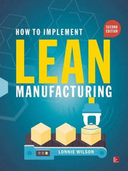 McGraw-Hill - HOW TO IMPLEMENT LEAN MANUFACTURING Handbook, 2nd Edition - by Lonnie Wilson, McGraw-Hill - Makers Industrial Supply