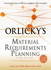 McGraw-Hill - ORLICKYS MATERIAL REQUIREMENTS PLANNING Handbook, 3rd Edition - by Carol Ptak & Chad Smith, McGraw-Hill, 2011 - Makers Industrial Supply