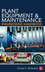 McGraw-Hill - PLANT EQUIPMENT AND MAINTENANCE ENGINEERING HANDBOOK - by Duncan Richardson, McGraw-Hill, 2014 - Makers Industrial Supply