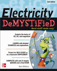 McGraw-Hill - ELECTRICITY DEMYSTIFIED Handbook, 2nd Edition - by Stan Gibilisco, McGraw-Hill, 2012 - Makers Industrial Supply