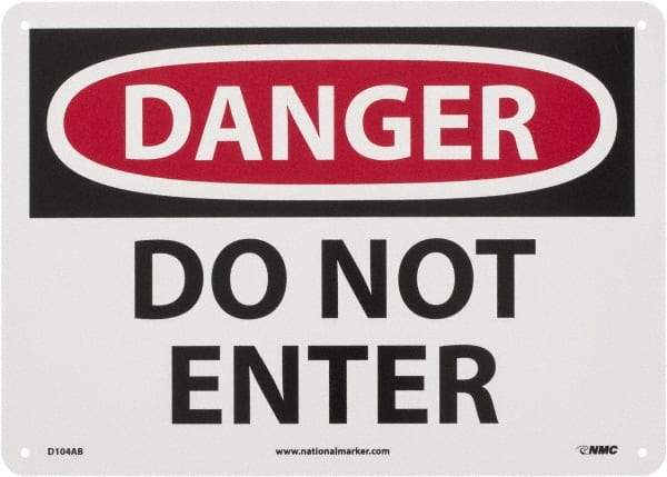 NMC - "Danger - Do Not Enter", 10" Long x 14" Wide, Aluminum Safety Sign - Rectangle, 0.04" Thick, Use for Security & Admittance - Makers Industrial Supply