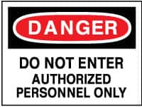 NMC - "Danger - Do Not Enter - Authorized Personnel Only", 10" Long x 14" Wide, Rigid Plastic Safety Sign - Rectangle, 0.05" Thick, Use for Security & Admittance - Makers Industrial Supply