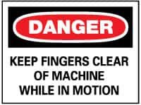 NMC - "Danger - Keep Fingers Clear of Machine While in Motion", 10" Long x 14" Wide, Pressure-Sensitive Vinyl Safety Sign - Rectangle, 0.004" Thick, Use for Accident Prevention - Makers Industrial Supply