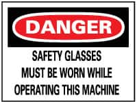 NMC - "Danger - Safety Glasses Must Be Worn While Operating This Machine", 10" Long x 14" Wide, Pressure-Sensitive Vinyl Safety Sign - Rectangle, 0.004" Thick, Use for Accident Prevention - Makers Industrial Supply