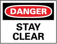 NMC - "Danger - Stay Clear", 10" Long x 14" Wide, Aluminum Safety Sign - Rectangle, 0.04" Thick, Use for Accident Prevention - Makers Industrial Supply