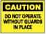 NMC - "Caution - Do Not Operate without Guards in Place", 10" Long x 14" Wide, Pressure-Sensitive Vinyl Safety Sign - Rectangle, 0.004" Thick, Use for Accident Prevention - Makers Industrial Supply