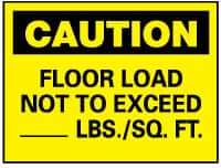 NMC - "Caution - Floor Load Not to Exceed _____ lbs/Sq. Ft", 10" Long x 14" Wide, Rigid Plastic Safety Sign - Rectangle, 0.05" Thick, Use for Accident Prevention - Makers Industrial Supply