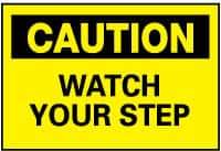 NMC - "Caution - Watch Your Step", 10" Long x 14" Wide, Pressure-Sensitive Vinyl Safety Sign - Rectangle, 0.004" Thick, Use for Accident Prevention - Makers Industrial Supply