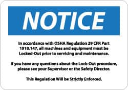 NMC - "Notice - In Accordance with OSHA Regulation 29 CFR Part 1910.147, all Machines and Equipment Must Be Locked-Out Prior...", 10" Long x 14" Wide, Pressure-Sensitive Vinyl Safety Sign - Rectangle, 0.004" Thick, Use for Accident Prevention - Makers Industrial Supply