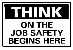 NMC - "Think - On the Job Safety Begins Here", 10" Long x 14" Wide, Aluminum Safety Sign - Rectangle, 0.04" Thick, Use for Accident Prevention - Makers Industrial Supply