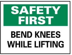 NMC - "Safety First - Bend Knees While Lifting", 10" Long x 14" Wide, Rigid Plastic Safety Sign - Rectangle, 0.05" Thick, Use for Accident Prevention - Makers Industrial Supply