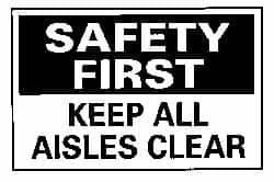 NMC - "Safety First - Keep All Aisles Clear", 10" Long x 14" Wide, Aluminum Safety Sign - Rectangle, 0.04" Thick, Use for Accident Prevention - Makers Industrial Supply