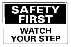 NMC - "Safety First - Watch Your Step", 10" Long x 14" Wide, Aluminum Safety Sign - Rectangle, 0.04" Thick, Use for Accident Prevention - Makers Industrial Supply