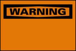 NMC - "WARNING", 10" Long x 14" Wide, Pressure-Sensitive Vinyl Safety Sign - Rectangle, 0.004" Thick, Use for Accident Prevention - Makers Industrial Supply