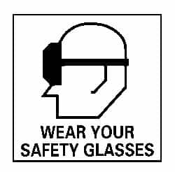 NMC - "Wear Your Safety Glasses", 7" Long x 7" Wide, Rigid Plastic Safety Sign - Square, 0.05" Thick, Use for Accident Prevention - Makers Industrial Supply