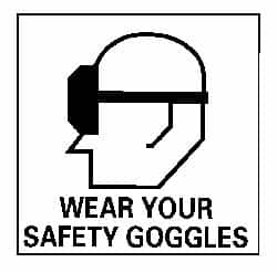 NMC - "Wear Your Safety Goggles", 7" Long x 7" Wide, Pressure-Sensitive Vinyl Safety Sign - Square, 0.004" Thick, Use for Accident Prevention - Makers Industrial Supply