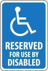 NMC - "Reserved for Use by Disabled", "Handicapped Symbol", 12" Wide x 18" High, Aluminum Parking Lot Traffic Signs - 0.08" Thick, White on Blue, Engineer Grade Reflectivity, Rectangle, Post Mount - Makers Industrial Supply