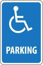 NMC - "Parking", "Handicapped Symbol", 12" Wide x 18" High, Aluminum ADA Signs - 0.08" Thick, White on Blue, Engineer Grade Reflectivity, Rectangle, Post Mount - Makers Industrial Supply