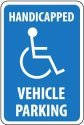 NMC - "Handicapped Vehicle Parking", "Handicapped Symbol", 12" Wide x 18" High, Aluminum ADA Signs - 0.08" Thick, White on Blue, Engineer Grade Reflectivity, Rectangle, Post Mount - Makers Industrial Supply