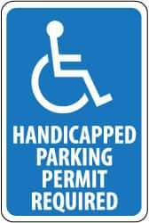 NMC - "Handicapped Parking - Permit Required", "Handicapped Symbol", 12" Wide x 18" High, Aluminum ADA Signs - 0.08" Thick, White on Blue, Engineer Grade Reflectivity, Rectangle, Post Mount - Makers Industrial Supply