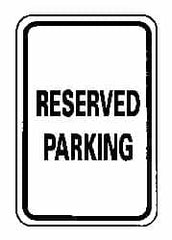 NMC - "Reserved Parking", 12" Wide x 18" High, Aluminum Reserved Parking Signs - 0.063" Thick, Black on White, Rectangle, Post Mount - Makers Industrial Supply