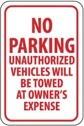 NMC - "No Parking - Unauthorized Vehicles Will Be Towed at Owner's Expense", 12" Wide x 18" High, Aluminum No Parking & Tow Away Signs - 0.063" Thick, Red on White, Rectangle, Post Mount - Makers Industrial Supply