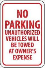 NMC - "No Parking - Unauthorized Vehicles Will Be Towed at Owner's Expense", 12" Wide x 18" High, Aluminum No Parking & Tow Away Signs - 0.063" Thick, Red on White, Rectangle, Post Mount - Makers Industrial Supply