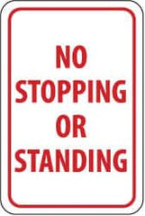 NMC - "No Stopping or Standing", 12" Wide x 18" High, Aluminum Parking Lot Traffic Signs - 0.063" Thick, Red on White, Rectangle, Post Mount - Makers Industrial Supply