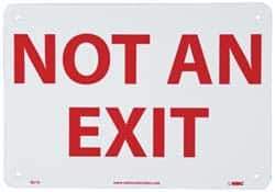 NMC - "Not an Exit", 7" Long x 10" Wide, Rigid Plastic Safety Sign - Rectangle, 0.05" Thick, Use for Security & Admittance - Makers Industrial Supply