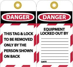 NMC - 3" High x 6" Long, DANGER - THIS TAG & LOCK TO BE REMOVED ONLY BY THE PERSON SHOWN ON BACK, English Safety & Facility Lockout Tag - Tag Header: Danger, 2 Sides, Black, Red & White Unrippable Vinyl - Makers Industrial Supply