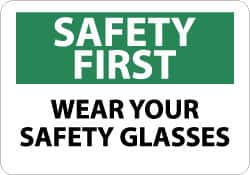 NMC - "Safety First - Wear Your Safety Glasses", 10" Long x 14" Wide, Aluminum Safety Sign - Rectangle, 0.04" Thick, Use for Accident Prevention - Makers Industrial Supply