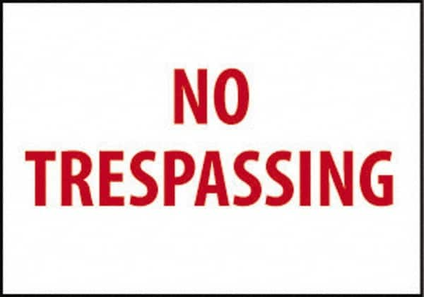 NMC - "No Trespassing", 7" Long x 10" Wide, Pressure-Sensitive Vinyl Safety Sign - Rectangle, 0.004" Thick, Use for Security & Admittance - Makers Industrial Supply