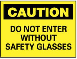 NMC - "Caution - Do Not Enter without Safety Glasses", 10" Long x 14" Wide, Rigid Plastic Safety Sign - Rectangle, 0.05" Thick, Use for Accident Prevention - Makers Industrial Supply