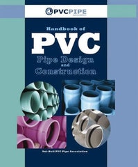 Industrial Press - Handbook of PVC Pipe Design and Construction - by Uni-Bell PVC Pipe Association, Industrial Press - Makers Industrial Supply