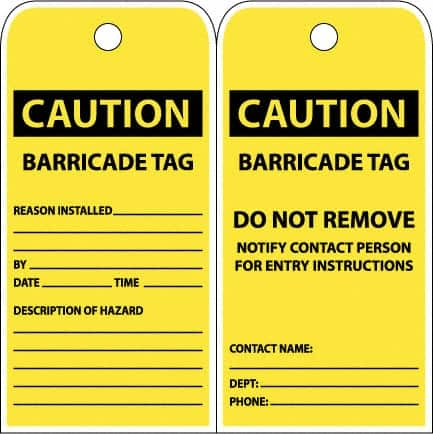 NMC - 3" High x 6" Long, CAUTION - BARRICADE TAG, English Safety & Facility Accident Prevention Tag - Tag Header: CAUTION, 2 Sides, Yellow Poly - Makers Industrial Supply