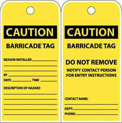 NMC - 3" High x 6" Long, CAUTION - BARRICADE TAG, English Safety & Facility Accident Prevention Tag - Tag Header: CAUTION, 2 Sides, Yellow Poly - Makers Industrial Supply