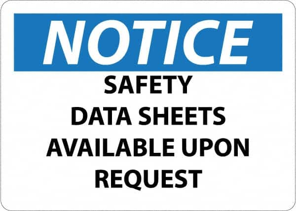 NMC - "Notice - Material Safety Data Sheets Available upon Request", 10" Long x 14" Wide, Pressure-Sensitive Vinyl Safety Sign - Square, Use for Workplace/Safety - Makers Industrial Supply