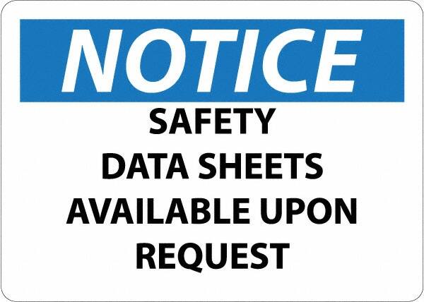 NMC - "Notice - Material Safety Data Sheets Available upon Request", 7" Long x 10" Wide, Pressure-Sensitive Vinyl Safety Sign - Square, Use for Workplace/Safety - Makers Industrial Supply