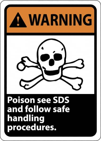 NMC - "Warning \x96 Poison see MSDS and Follow Safe Handling Procedures", 14" Long x 10" Wide, Rigid Plastic Safety Sign - Square, Use for Workplace/Safety - Makers Industrial Supply