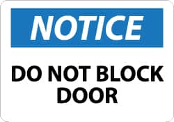 NMC - "Notice - Do Not Block Door", 7" Long x 10" Wide, Rigid Plastic Safety Sign - Rectangle, 0.05" Thick, Use for Accident Prevention - Makers Industrial Supply