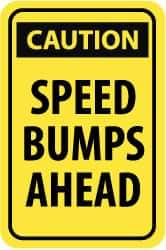 NMC - "Caution - Speed Bumps Ahead", 18" Wide x 24" High, Aluminum Traffic Control Signs - 0.08" Thick, Black on Yellow, High Intensity Reflectivity, Rectangle, Post Mount - Makers Industrial Supply