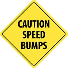 NMC - "Caution - Speed Bumps Ahead", 24" Wide x 24" High, Aluminum Traffic Control Signs - 0.08" Thick, Black on Yellow, High Intensity Reflectivity, Diamond, Post Mount - Makers Industrial Supply