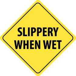 NMC - "Slippery When Wet", 24" Wide x 24" High, Aluminum Traffic Control Signs - 0.08" Thick, Black on Yellow, High Intensity Reflectivity, Diamond, Post Mount - Makers Industrial Supply