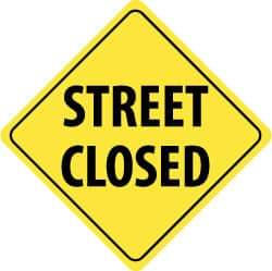 NMC - "Street Closed", 24" Wide x 24" High, Aluminum Traffic Control Signs - 0.08" Thick, Black on Yellow, High Intensity Reflectivity, Diamond, Post Mount - Makers Industrial Supply